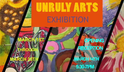 Unruly Arts Exhibition Opening Reception Destination Toledo