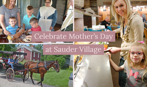 Mother's Day at Sauder Village