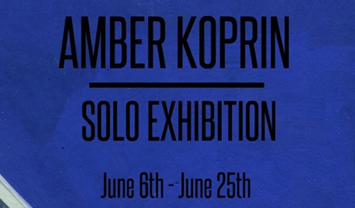 Amber Koprin Solo Exhibition