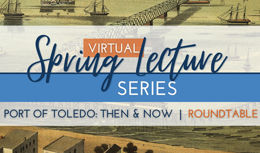 Port of Toledo: Then & Now Roundtable