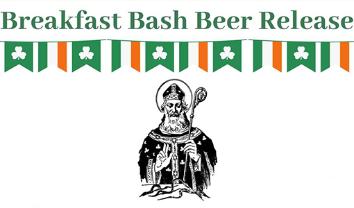 Breakfast Bash | St. Patrick Beer Release
