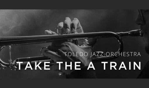 Toledo Jazz Orchestra | Take the A Train 